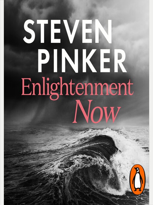 Title details for Enlightenment Now by Steven Pinker - Available